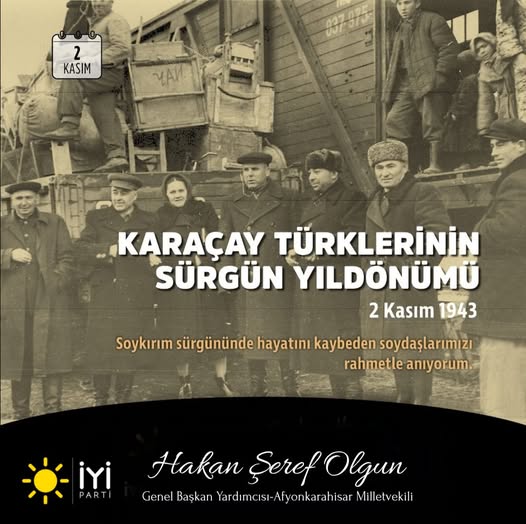 İYİ Partili Olgun, Karaçay Türkleri'nin 1943 Sürgününü Andı