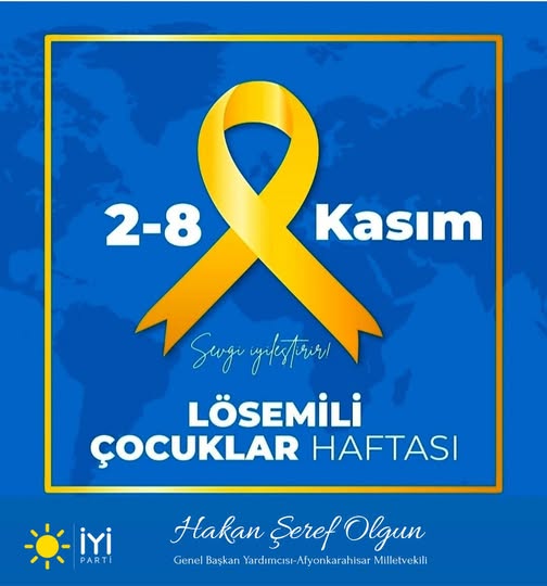 İYİ Partili Olgun'dan 2-8 Kasım Lösemili Çocuklar Haftası Mesajı: 