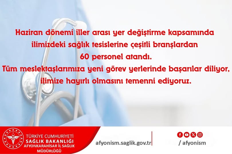 Afyonkarahisar'da Sağlık Ordusuna Takviye: 60 Yeni Personel Görevlendirilmesi