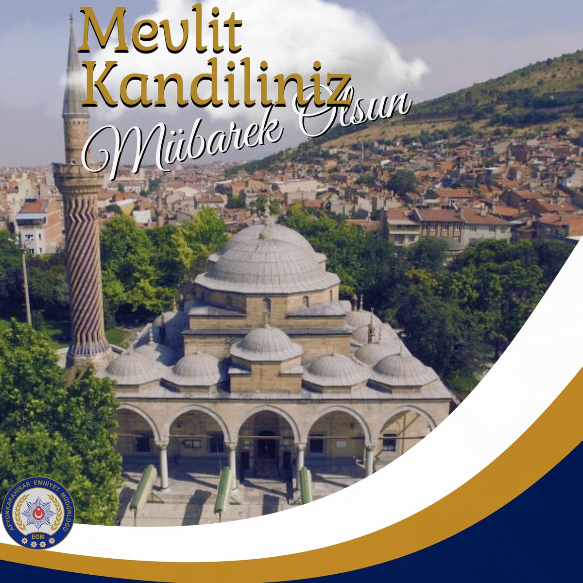 Afyonkarahisar İl Emniyet Müdürlüğü'nden Mevlit Kandili Mesajı