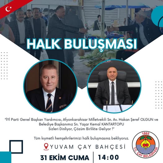 İYİ Parti Afyonkarahisar Milletvekili Hakan Şeref Olgun ve Belediye Başkanı Yaşar Kemal Kantartopu Halk Buluşması Düzenliyor